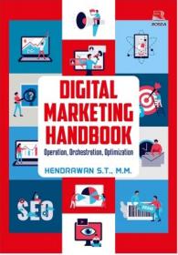 Digital Marketing Handbook: Operation, Orchestration, Optimization