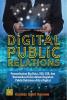Digital Public Relations: Pemanfaatan Big Data, SEO, CSR, dan Komunikasi Krisis dalam Kegiatan Public Relations di Era Digital