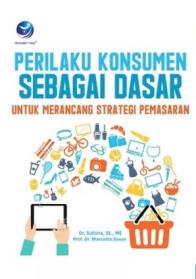Perilaku Konsumen Sebagai Dasar untuk Merancang Strategi Pemasaran