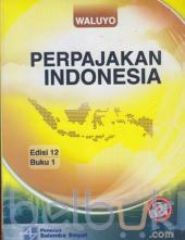 Perpajakan Indonesia (Buku 1) (Edisi 12)