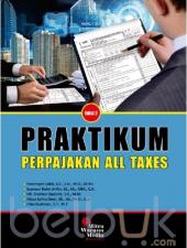 Praktikum Perpajakan All Taxes (Edisi 2)