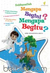 Subhanallah Mengapa Begini? Mengapa Begitu?