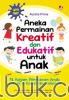 Aneka Permainan Kreatif dan Edukatif untuk Anak