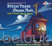 Steam Train, Dream Train (Kereta Api Uap, Kereta Impian)