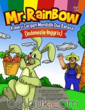 Mr. Rainbow: Koleksi Cergam Mendidik Dua Bahasa (Indonesia - Inggris)