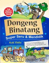 Dongeng Binatang Super Seru & Mendidik