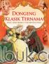 Dongeng Klasik Ternama: Kisah-Kisah Memikat dari Seluruh Dunia