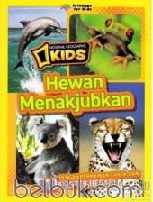 National Geographic Kids: Hewan Menakjubkan