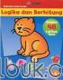 Aktivitas Anak Cerdas: Logika dan Berhitung (Dengan 48 Latihan Seru) (Usia 4-5 Tahun) (Jilid 1)
