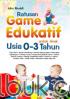 Ratusan Game Edukatif untuk Anak Usia 0-3 Tahun