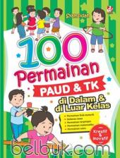 100 Permainan PAUD dan TK di Dalam dan di Luar Kelas