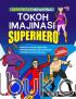 Seri Pintar Mewarnai Tokoh Imajinasi Superhero