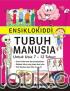 Ensiklokiddi Tubuh Manusia Untuk Usia 7-12 Tahun