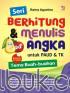 Seri Berhitung Menulis Angka untuk PAUD dan TK