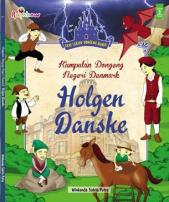 Seri Cerita Dongeng Dunia: Kumpulan Dongeng Negeri Denmark Holgen Danske