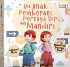 Aku Anak Pemberani, Percaya diri, dan Mandiri