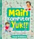 Main Komputer Yuk!!