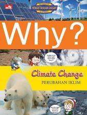 Why?: Climate Change (Perubahan Iklim)