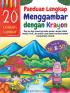 Panduan Lengkap Menggambar dengan Krayon