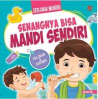 Seri Anak Mandiri: Senangnya Bisa Mandi Sendiri