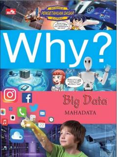 Why?: Big Data (Mahadata)