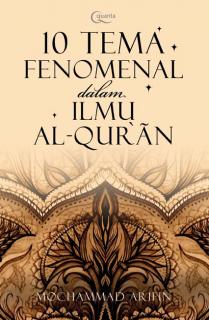 10 Tema Fenomenal dalam Ilmu Al-Qur'an