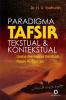 Paradigma Tafsir Tekstual dan Kontekstual: Usaha Memaknai Kembali Pesan Al-Qur'an