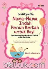 Ensiklopedia Nama-Nama Indah Penuh Berkah untuk Bayi