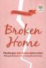 Broken Home: Pandangan dan Solusi dalam Islam Mengubah Broken Home Menjadi Sweet Home