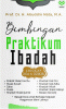 Bimbingan Praktikum Ibadah (Lengkap Doa dan Dzikir)