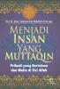 Menjadi Insan Yang Muttaqin: Pribadi Yang Bertaqwa Dan Mulia Di Sisi Allah