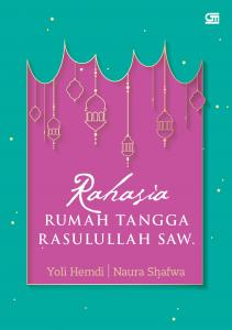 Rahasia Rumah Tangga Rasulullah SAW.