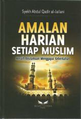 Amalan Harian Setiap Muslim: Meraih Keutamaan Menggapai Keberkahan