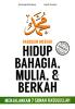 Panduan Meraih Hidup Bahagia, Mulia, dan Berkah