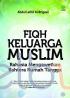 Fiqh Keluarga Muslim: Rahasia Mengawetkan Bahtera Rumah Tangga