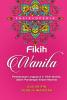 Ensiklopedia Fikih Wanita: Pembahasan Lengkap A-Z Fikih Wanita dalam Pandangan Empat Mazhab