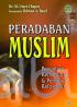 Peradaban Muslim: Penyebab Keruntuhan dan Perlunya Reformasi