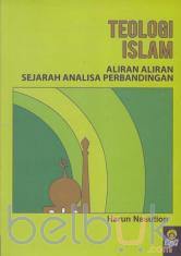 Teologi Islam: Aliran-Aliran Sejarah Analisa Perbandingan
