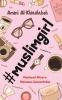 #Muslimgirl: Mulsimah Bicara Melawan Islamofobia