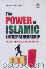 The Power of Islamic Entrepreneurship: Energi Kewirausahaan Islami