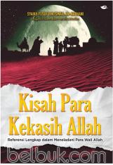 Kisah Para Kekasih Allah: Referensi Lengkap dalam Meneladani Para Wali Allah