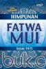 Himpunan Fatwa MUI Sejak 1975 (Edisi Terbaru)