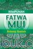 Himpunan Fatwa MUI Bidang Ibadah