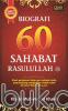 Biografi 60 Sahabat Rasulullah S.A.W.