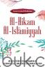 Al-Hikam Al-Islamiyyah: Untaian Mutiara Kebijaksanaan Islam Dalam Kitab Suci, Sabda Nabi, dan Ujaran Ulama Sufi