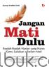 Jangan Mati Dulu: Ibadah-Ibadah Harian yang Harus Kamu Lakukan Sebelum Mati