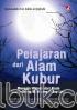 Pelajaran dari Alam Kubur: Mengais Hikmah dari Kisah Orang-Orang Mati yang Hidup Lagi