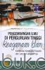 Pengembangan Ilmu Di Perguruan Tinggi Keagamaan Islam: Konstruksi Kerangka Filosofis dan Langkah-Langkahnya
