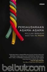 Persaudaraan Agama-Agama: Millah Ibrahim dalam Tafsir al-Mizan