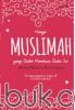 Hanya Muslimah yang Boleh Membaca Buku Ini (Hard Cover)
